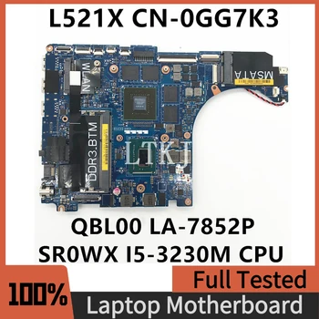 CN-0GG7K3 0GG7K3 GG7K3 משלוח חינם עבור XPS 15 L521X מחשב נייד לוח אם QBL00 לה-7852P עם SR0WX I5-3230M מעבד 100% מלא נבדק