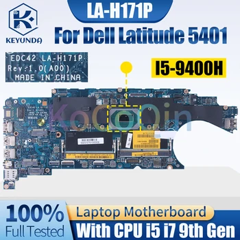 לה-H171P עבור Dell Latitude 5401 המחברת Mainboard 04N4MN 077WN7 i5-9300H I5-9400H i7-9850H מחשב נייד לוח אם מלאה נבדק